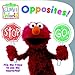 Elmo's World: Opposites! (Sesame Street) (Sesame Street(R) Elmos World(TM))