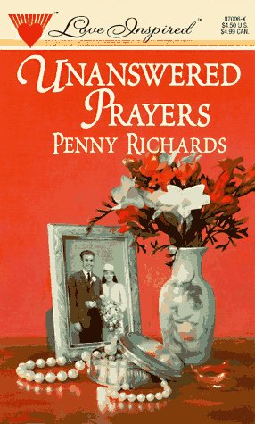 Unanswered Prayers 037387006X Book Cover