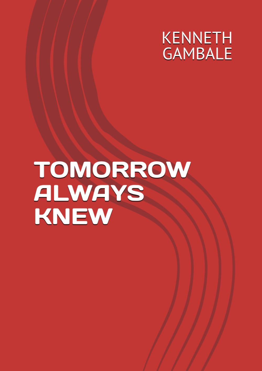 TOMORROW ALWAYS KNEW