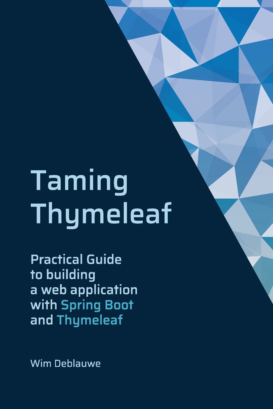 Taming Thymeleaf: Practical guide to building a webapplication with ...