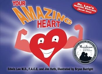 Paperback Your Amazing Heart: Dr. Lee's Health Secrets (Book One) Book