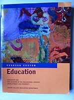 PEARSON CUSTOM EDUCATION EDUCATION 202 THE LEARNER IN THE EDUCATIONAL CONTEXT: DEVELOPMENT AND DIVERSITY CALVIN COLLEGE EDUCATION DEPARTMENT 1269240234 Book Cover