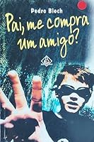 Pai, me compra um amigo 8500005629 Book Cover