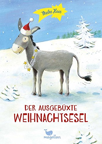 Der ausgebüxte Weihnachtsesel Der ausgebüxte Weihnachtsesel