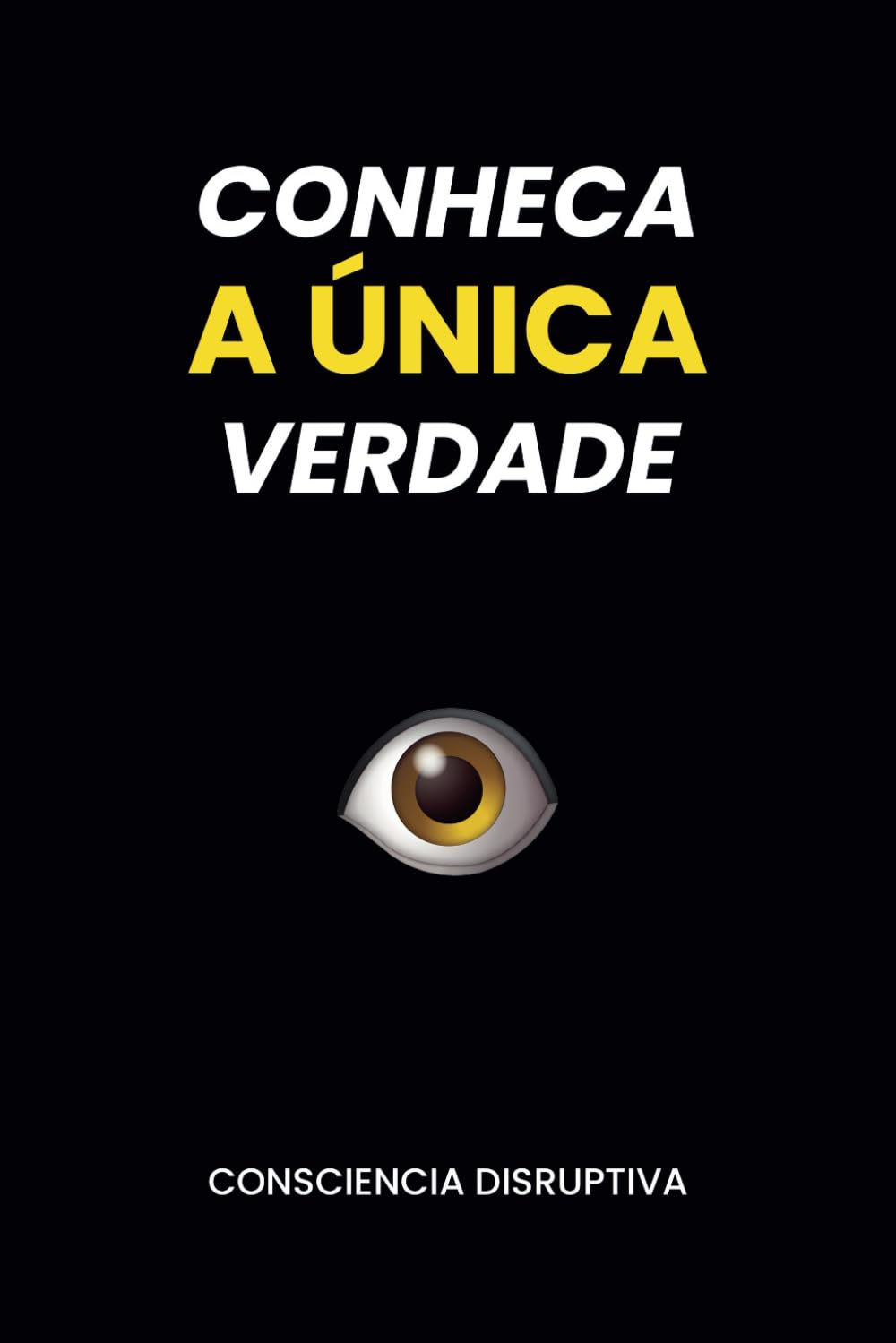 Conheça a Única Verdade | Amazon.com.br