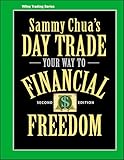 Sammy Chua's Day Trade Your Way to Financial Freedom