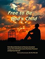 Free to Be God's Child 1940269679 Book Cover