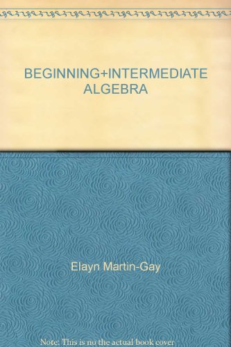 BEGINNING+INTERMEDIATE ALGEBRA B00AKI77D0 Book Cover