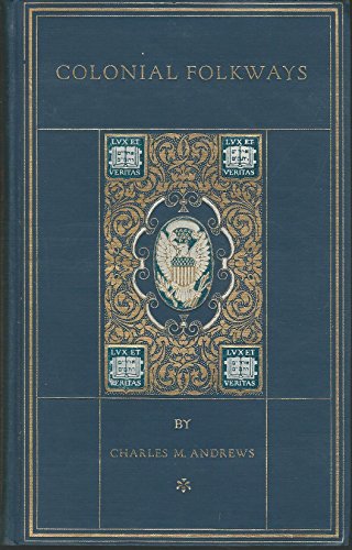 Colonial folkways;: A chronicle of American lif... B00085HUGE Book Cover