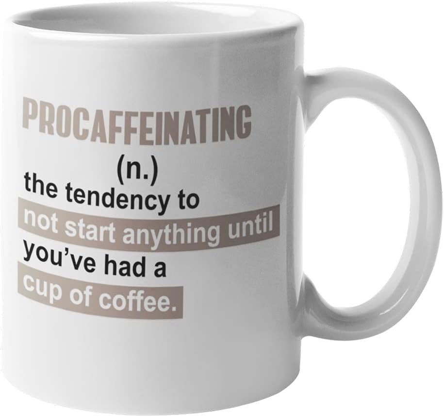 Procaffeinating, Tendency to Not Start, Meaning & Pun Coffee & Tea Mug