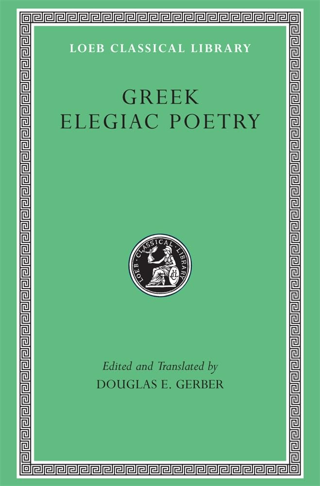 Greek Elegiac Poetry by Douglas E. Gerber,  Tyrtaeus,  Solon,... - 9780674995826