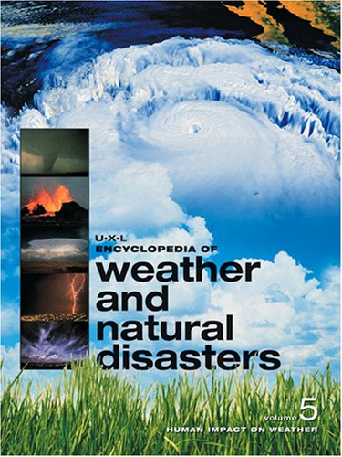 UXL Encyclopedia of Weather and Natural Disasters      Hardcover – November 27, 2007