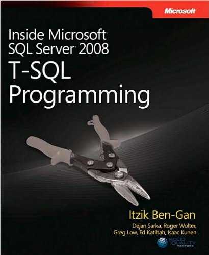Sql Server Inside Book Inside Microsoft SQL Server 2008: T-SQL (text only) by I.Ben-Gan.D ...