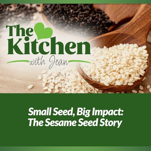 1/22/26: Small Seed, Big Impact - The Sesame Seed Story