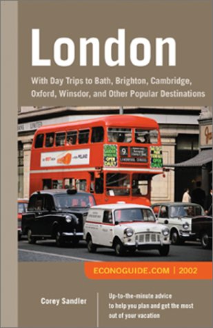 London: With Day Trips to Bath, Brighton, Cambridge, Oxford, Windsor, and Other Popular Destinations (Econoguide London)