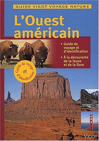 L'Ouest des USA. Guide Vigot