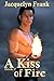 A Kiss of Fire: A Kiss of Magic Book 2
