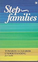 Stepfamilies: Towards a Clearer Understanding 0552123293 Book Cover