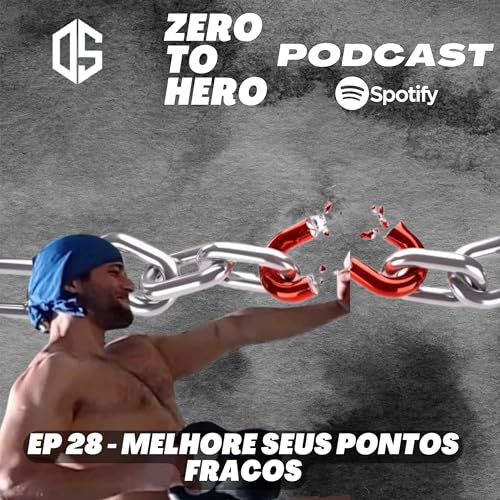 EP 28 - MELHORE SEUS PONTOS FRACOS