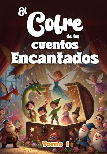 El cofre de los cuentos encantados: Tomo 1