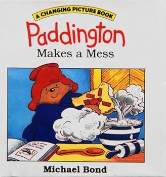 Hardcover Paddington Makes a Mess (A Changing Picture Book) Book
