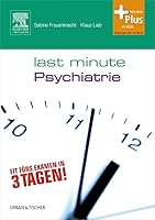 Last Minute Psychiatrie: mit Zugang zum Elsevier-Portal 3437430130 Book Cover