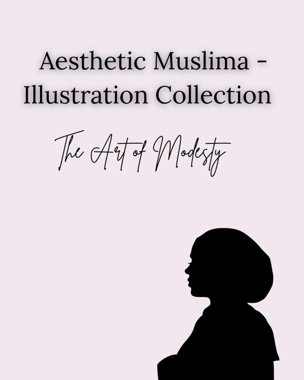 Aesthetic Muslima - Illustration Collection: Illustrationen zum Ausmalen