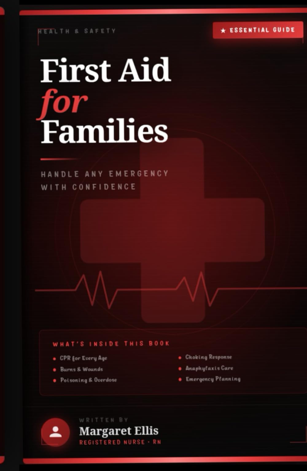 FIRST AID FOR FAMILIES: HANDLE EMERGENCY WITH CONFIDENCE