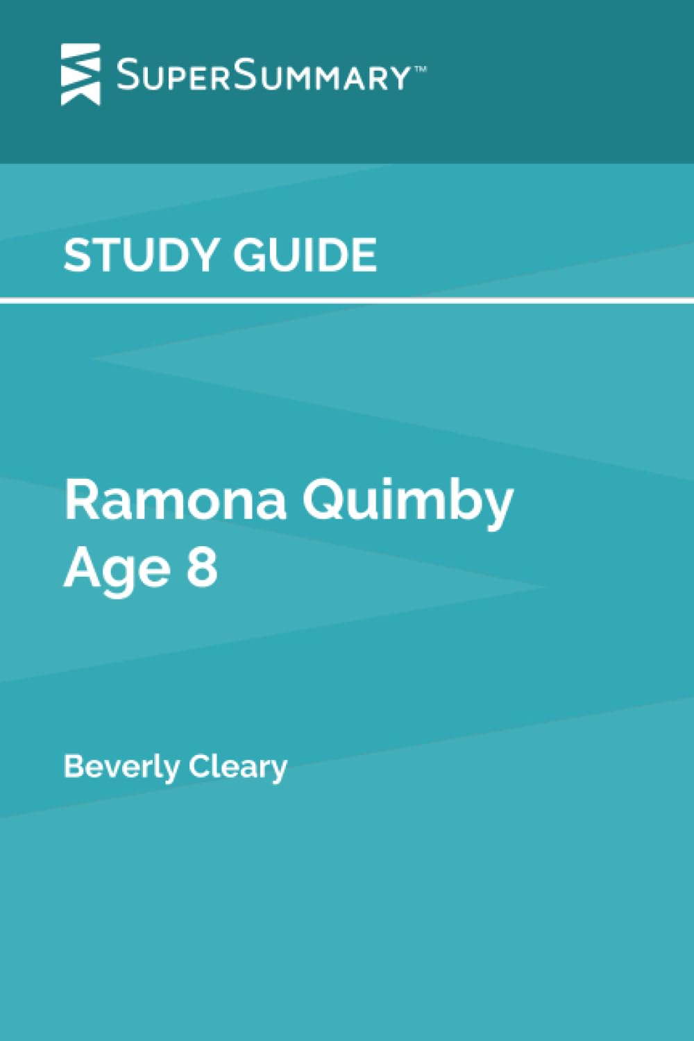 Study Guide: Ramona Quimby Age 8 by Beverly Cleary (SuperSummary)