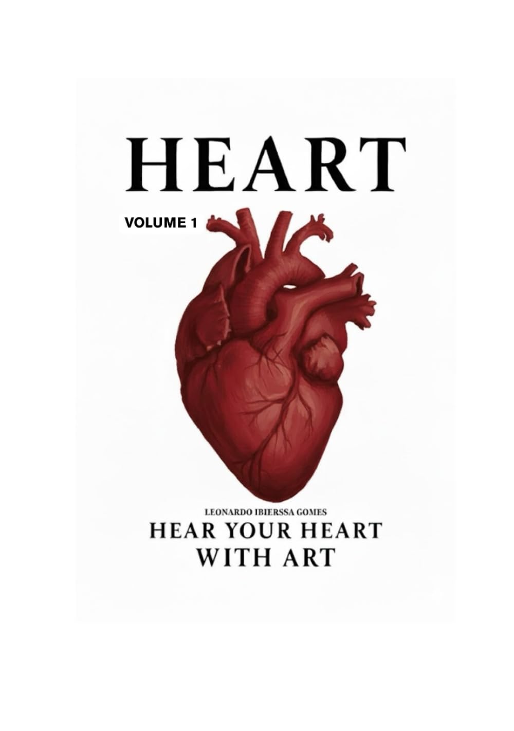 HEART: HEAR YOU HEART WITH ART - VOLUME 1
