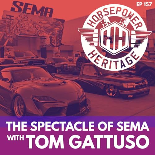 The Spectacle of SEMA (With Tom Gattuso)