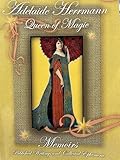 Adelaide Herrmann Queen of Magic: Memoirs, Published Writings and Collected Ephemera