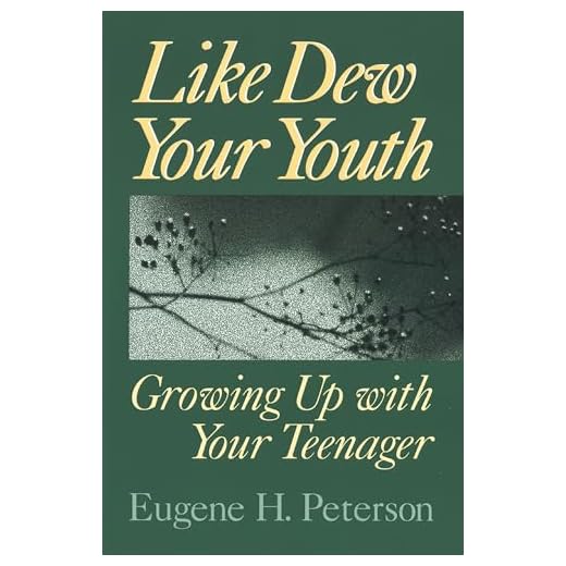 Like Dew Your Youth: Growing Up with Your Teenager
