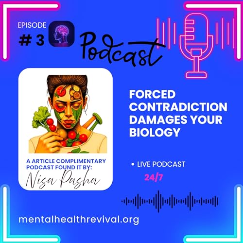 Forced Contradiction Damages Your Biology