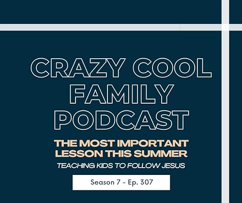 #307: Summer Series: Part 5 - The Most Important Lesson This Summer cover art