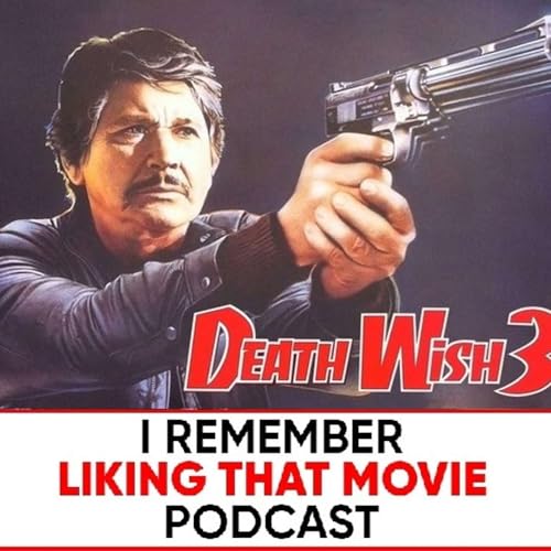 Death Wish 3 (1985) The Movie You Didn't Know You Have To Watch Again cover art
