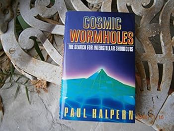 Hardcover Cosmic Wormholes: 2The Search for Interstellar Shortcuts Book