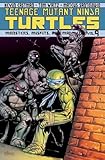 Teenage Mutant Ninja Turtles Volume 9: Monsters, Misfits, and Madmen (Teenage Mutant Ninja Turtles (Idw))