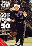  Golf beginnt mit 50