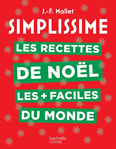 Télécharger Simplissime Les recettes de Noël les + faciles du monde: Nouvelle édition livre En ligne
