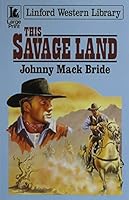 This Savage Land (Black Horse Westerns) 0708975968 Book Cover