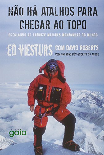 Não há atalhos para chegar ao topo: escalando as catorze maiores montanhas do mundo