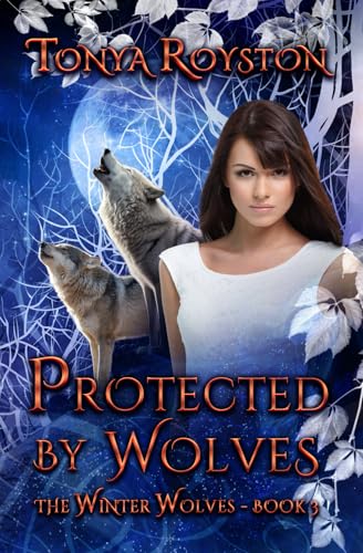 Protected by Wolves: The Winter Wolves Book Three