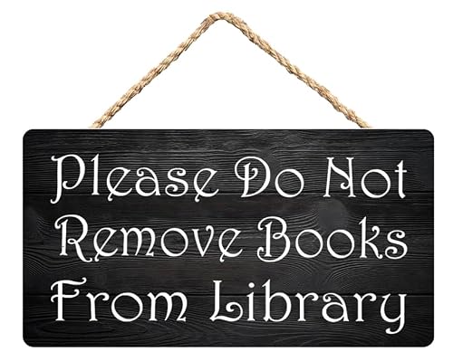 Rustic Wooden Signs for Home Please Do Not Remove Books from Library Wood Sign Office School Clinic Salon Session Progress Spa Wall Door Plaque Decor for Outdoor 8x12 inch