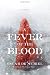 A Fever of the Blood: A Novel