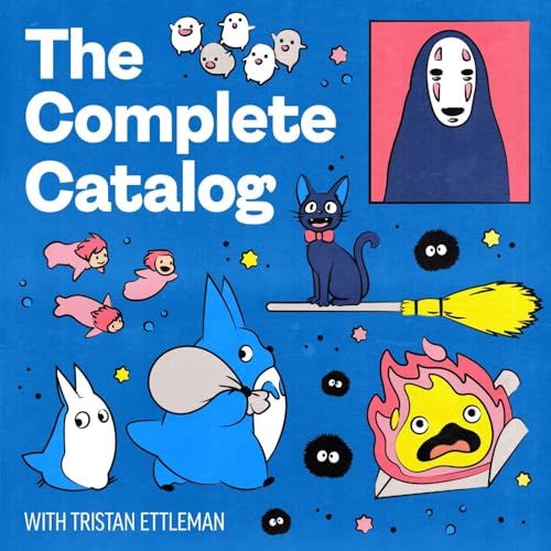 The Complete Catalog Podcast Por Tristan Ettleman arte de portada