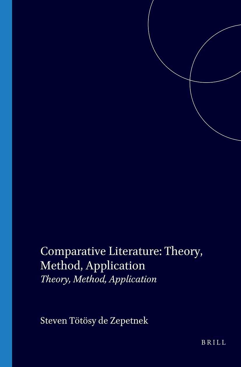 Buy Comparative Literature: Theory, Method, Application: 18 (Textxet: Studies in Comparative Literature, 18) — BookShops.in