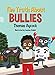 The Truth About Bullies