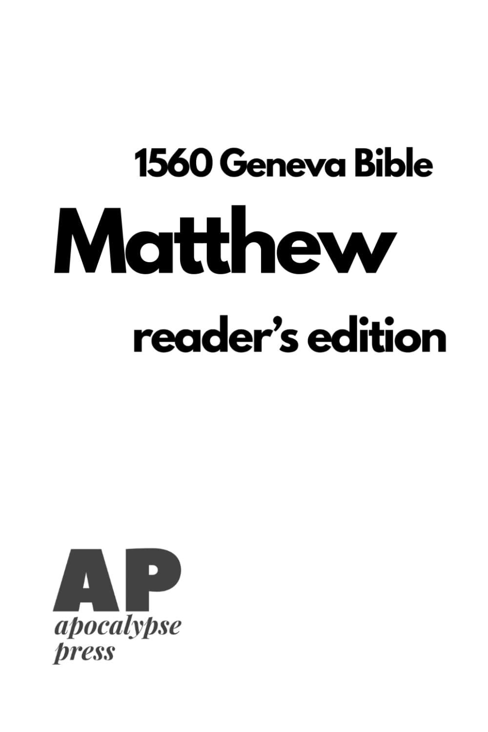 Matthew Readers Edition - 1560 Geneva Bible