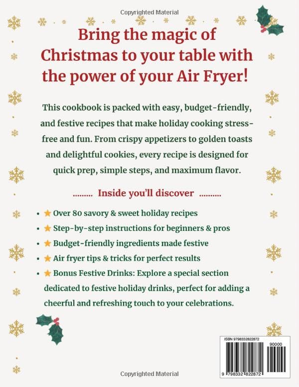 The Christmas Air Fryer Cookbook: Flavorful, Simple and Quick Holiday Recipes to Bake, Fry, Roast and grill: A Step-by-Step Guide to Budget-Friendly Festive Feasts image 3